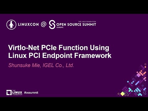 VirtIo-Net PCIe Function Using Linux PCI Endpoint Framework - Shunsuke Mie, IGEL Co., Ltd. Episode cover