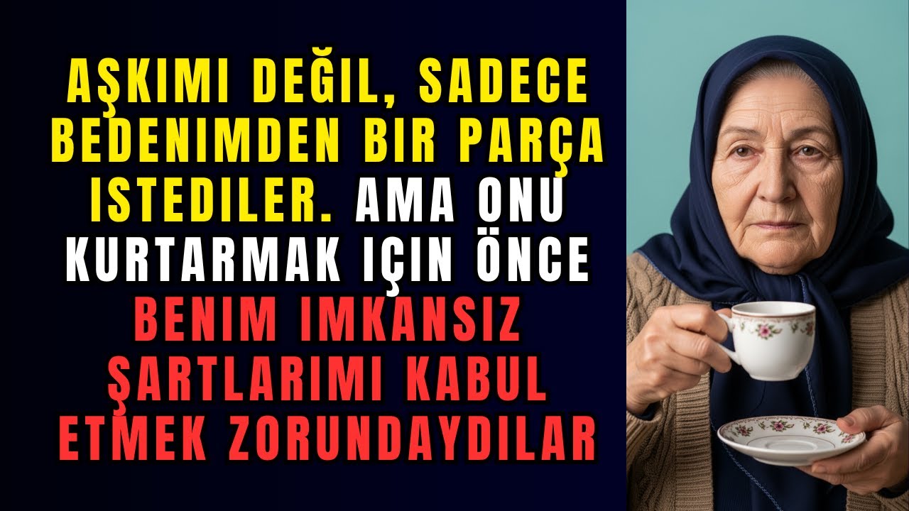 Gelinim torunlarımı görmemi yasakladı. Sonra benim böbreğime muhtaç kaldı
