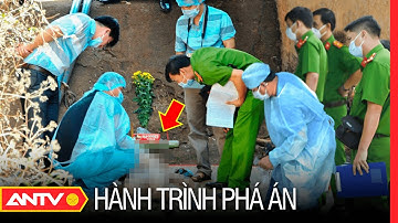 DỰNG TÓC GÁY hiện trường những x-ác ch-ết nằm ngửa gây ám ảnh kinh hoàng | Hành trình phá án | ANTV