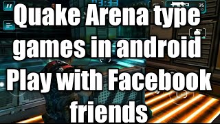 Quake Arena Like Games In Android Online Multiplayer Shadowgun Gameplay Softtricks