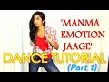 Manma emotion jaage  dance tutorial  part 1  dilwale