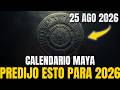 El Calendario Maya Predijo Esto Para 2026 y Nadie Lo Está Diciendo!!