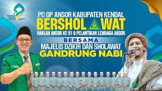 🔴🔵[LIVE] KENDAL BERSHOLAWAT BERSAMA MAJELIS GANDRUNG NABI