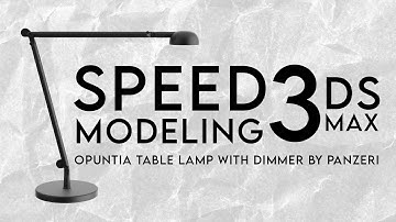 Speed Modeling 3DS MAX | Opuntia Table Lamp with Dimmer by Panzeri