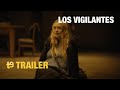 Los vigilantes  trailer final espaol