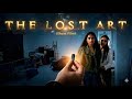 The Lost Art | Short Film
