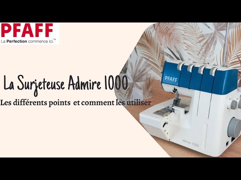 Surjeteuse à enfilage facile Pfaff Admire 1000