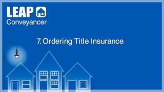 LEAP Conveyancer Training - Ordering Title Insurance