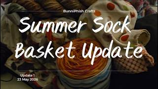 Summer Sock Basket Challenge - Update 1