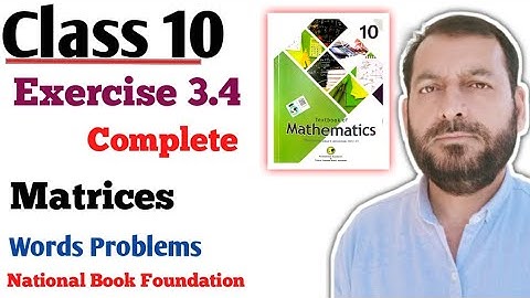 Class 10 Exercise 3.4 NBF Maths | Ex 3.4   Fbise maths 10th Matrices Related words problems