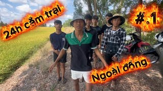 VPTV: #1 24h.Cắm trại ngoài đồng 🔥
