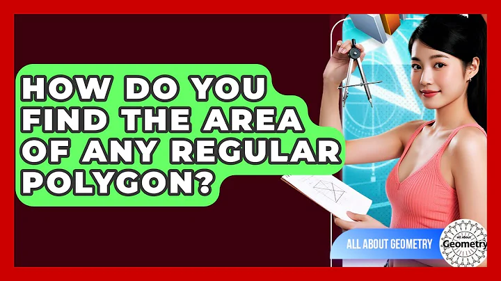 How Do You Find The Area Of Any Regular Polygon? - All About Geometry