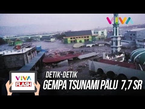 Detik-detik Gempa Tsunami Palu 7,7 SR