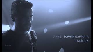 Ahmet Toprak Eğrikaya - Tarifsiz Resimi