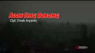 Adoh sing bokong  Emek aryanto