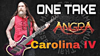 ONE TAKE - Carolina IV (ANGRA)