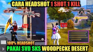 TRICK HEADSHOT PAKAI SVD SKS DESERT WOODPECKER !! SENSITIVITAS HEDASHOT FREE FIRE screenshot 3