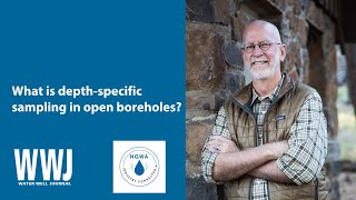 Marvin F. Glotfelty, RG, on Depth-Specific Sampling in Open Boreholes | NGWA: Industry Connected