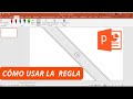 Cómo usar la regla en PowerPoint