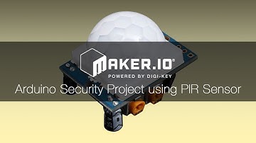 Passive Infrared Motion Alarm with Voice Control – Maker.io Tutorial | Digi-Key Electronics