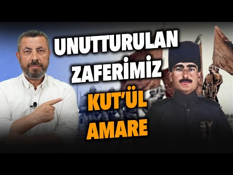 KUT'ÜL AMARE SAVAŞI | Ahmet Anapalı