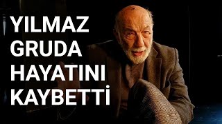 @NTV  Yılmaz Gruda vefat etti