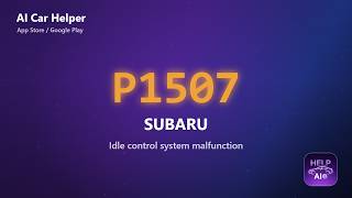 Information Subaru P1507 Error Code Explained | Idle control system malfunction News