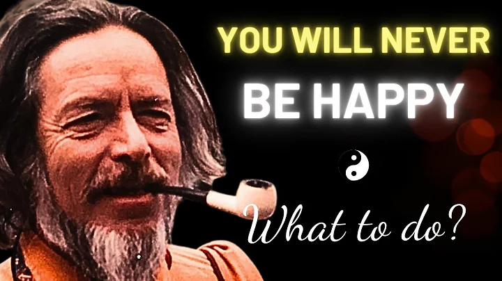 Are You Happy? What To Do If You're Not | Alan Watts