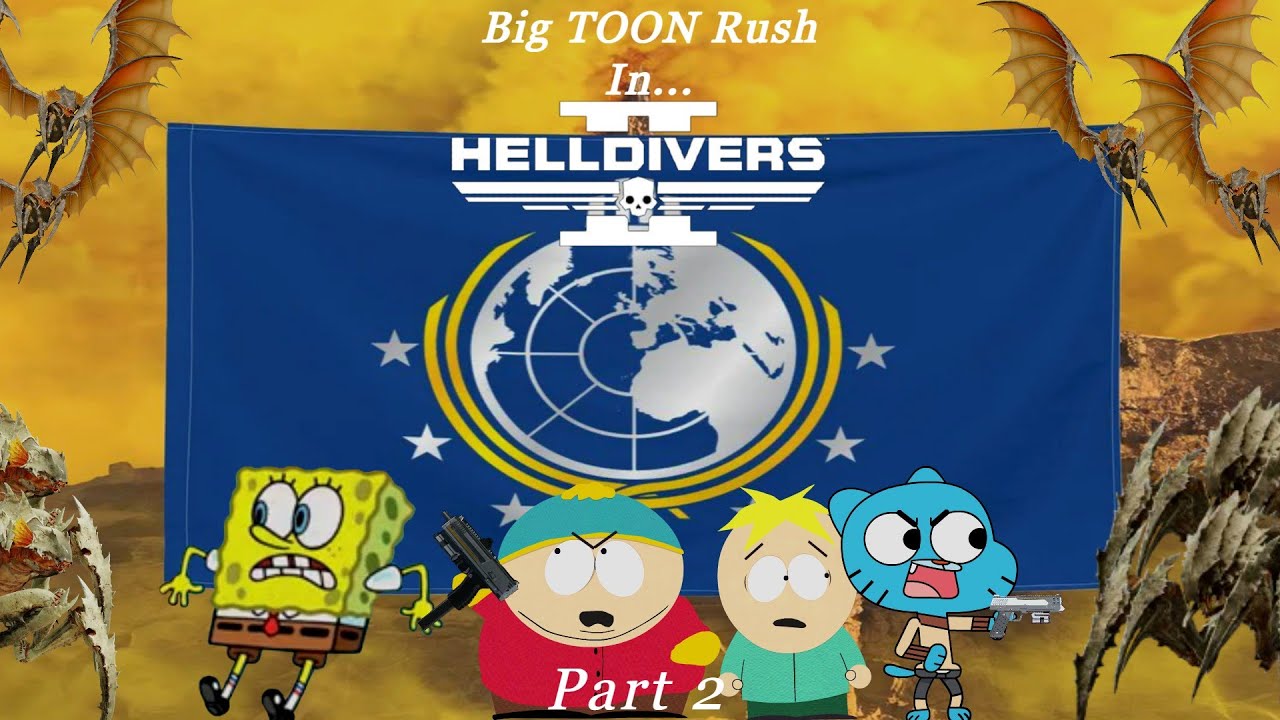 Butters, Gumball, SpongeBob and Cartman play Helldivers 2-Part 2 (Ft Delta Squad)