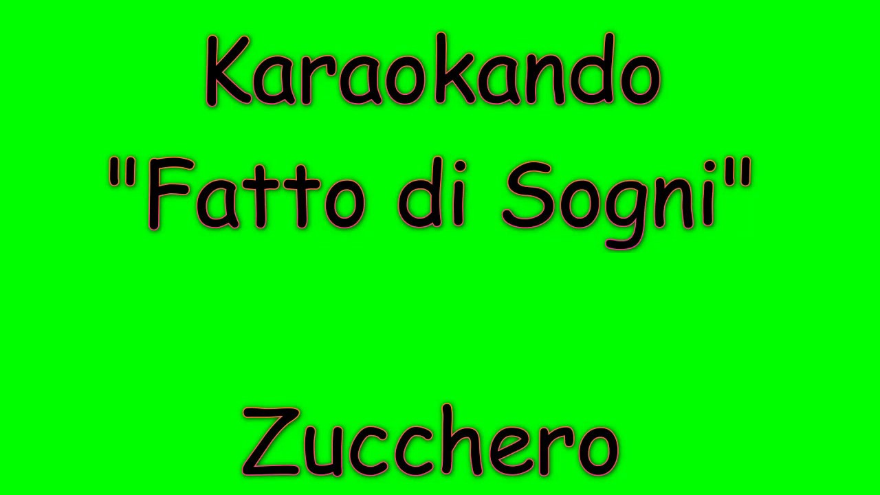 Karaoke Italiano Fatti di Sogni Zucchero Fornaciari ( Testo ) YouTube