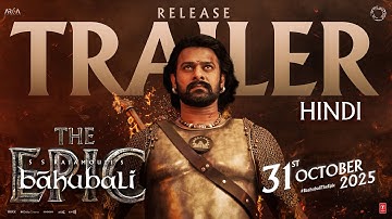 Baahubali - The Epic Release Trailer (Hindi) | Prabhas, Rana | SS Rajamouli | 31st October2025