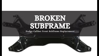 2007 Dodge Caliber Subframe