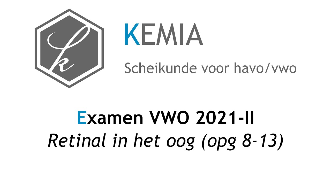Examen scheikunde VWO 2021-II: Retinal in het oog (opg 8-13)