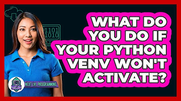What Do You Do If Your Python Venv Won