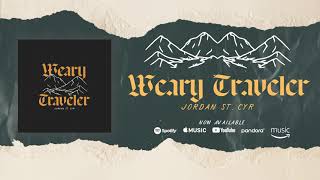 Jordan St. Cyr // "Weary Traveler" (Official Listening Video)