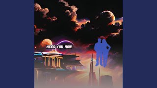 Need You Now