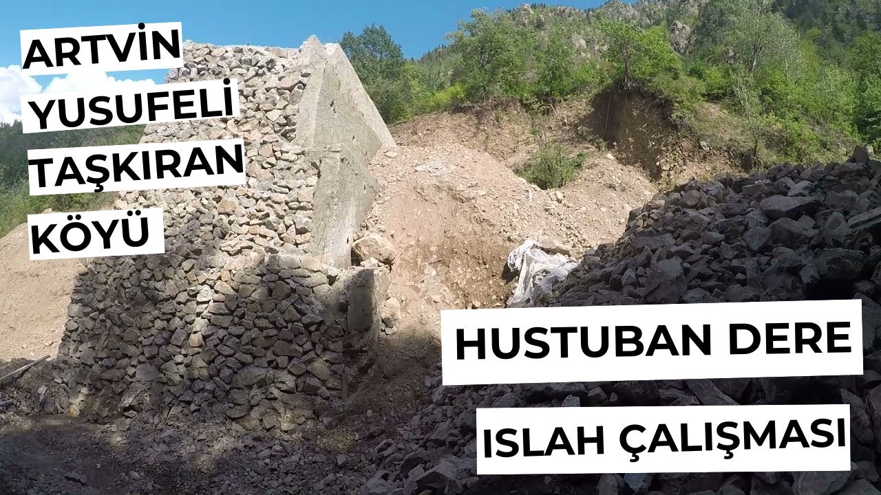 Hustuban dere set duvarları yapımı. Dere ıslah çalışması. #TaşkıranKöyü #HustubanDere #Yusufeli