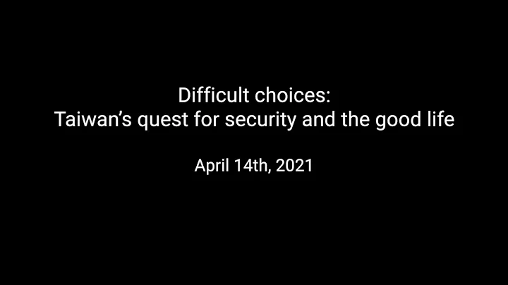 Difficult choices: Taiwans quest for security and ...