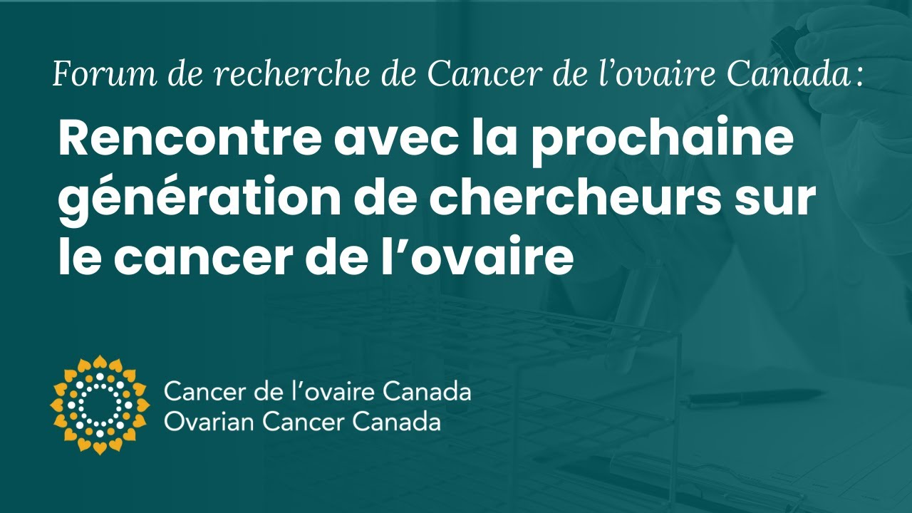 Rencontre avec la prochaine gnration de chercheurs sur le cancer de lovaire