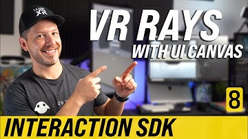 Unity VR Ray Interactions With User Interfaces - Interaction SDK #8