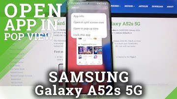 How to Open Apps in Pop Up View in SAMSUNG Galaxy A52s 5G – Floating Windows