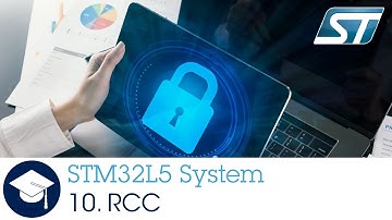 STM32L5 OLT - 10 . System Reset and clock control RCC
