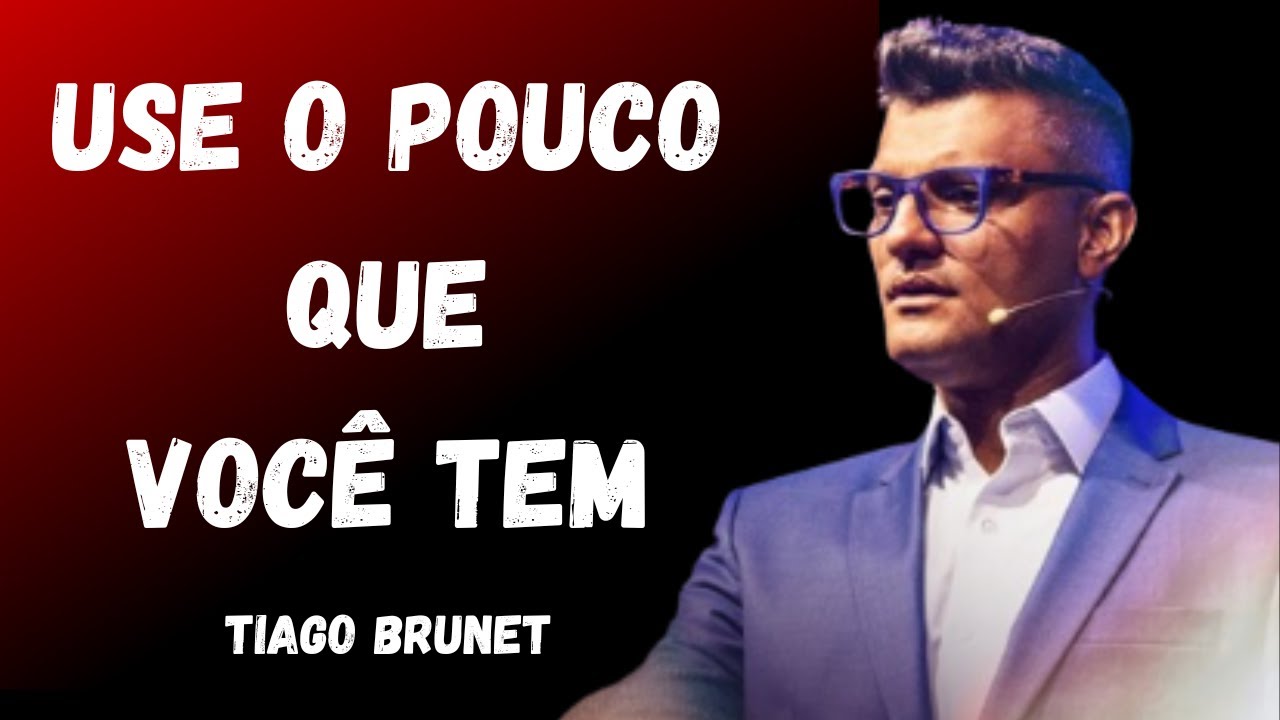 TIAGO BRUNET - USE O POUCO QUE VOCÊ TEM