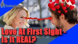 Is love at first sight real? 7 Facts You Didn
