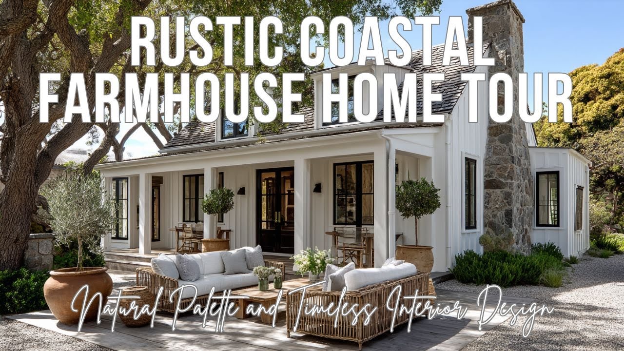 Rustic Coastal Farmhouse Home Tour | Natural Palette and Timeless Interior Design
