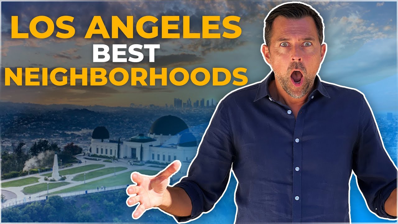 The 10 Best Neighborhoods in Los Angeles / Watch If Moving To LA - YouTube