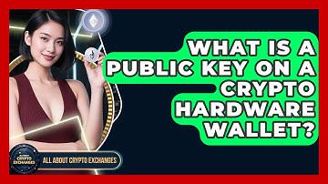 What Is A Public Key On A Crypto Hardware Wallet? - All About Crypto Exchanges