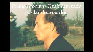 Bruno Gröning - A tak Vám tady posílám léčivou vlnu (Audiokniha)