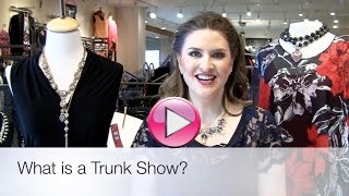 What is a Trunk Show?