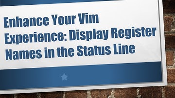 Enhance Your Vim Experience: Display Register Names in the Status Line